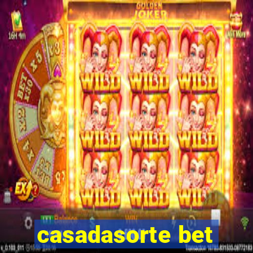 casadasorte bet